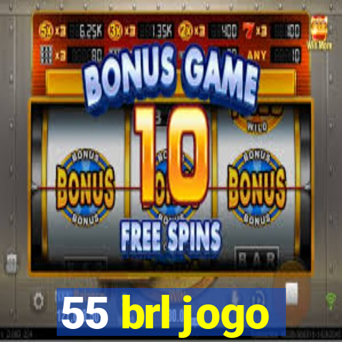 55 brl jogo